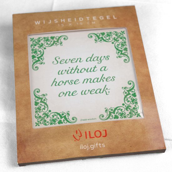 ILOJ wijsheid tegel - spreuken tegel in groen - Seven days without a horse makes one weak