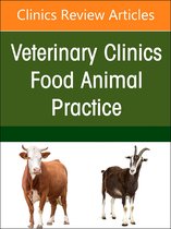 The Clinics: Veterinary Medicine Volume 39-1 - Ruminant Diagnostics and Interpretation, An Issue of Veterinary Clinics of North America: Food Animal Practice, E-Book