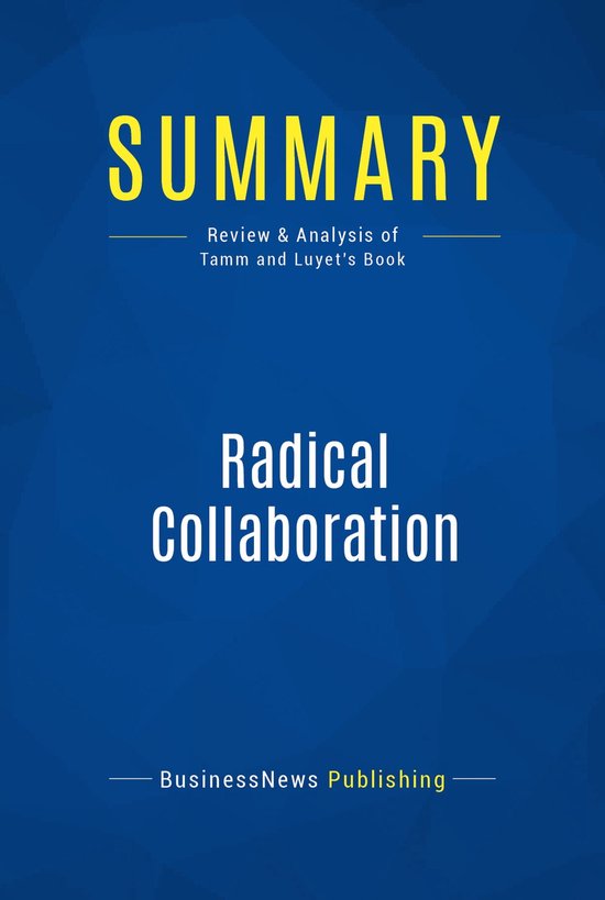 Summary: Radical Collaboration