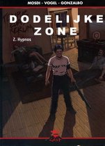 Dodelijke Zone 2 – Hypnos {stripboek, stripboeken nederlands. stripboeken tieners, stripboeken nederlands volwassenen, strip, strips}