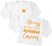 Shirt kind koningsdag-Always wear your invisible crown-Maat 56
