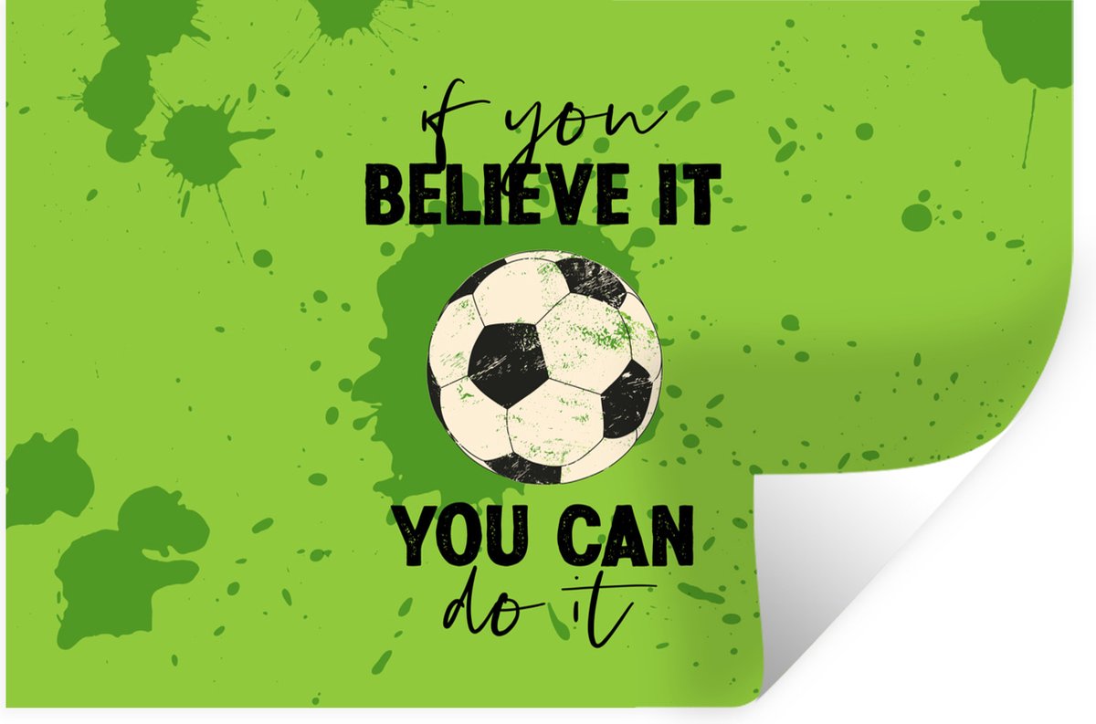 Muurstickers - Sticker Folie - Quotes - Spreuken - If you believe it, you can do it - Voet