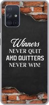 Samsung Galaxy A51 5G hoesje - Winners never quit, and quitters never win - Spreuken - Quotes - Siliconen Telefoonhoesje
