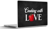 Laptop sticker - 15.6 inch - Cooking with love - Spreuken - Keuken - Paprika - Koken - Kok - Tekst - 36x27,5cm - Laptopstickers - Laptop skin - Cover