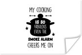Poster Quotes - Koken - My cooking is fabulous - Kok - Keuken - Spreuken - Tekst - 60x40 cm - Vaderdag cadeau - Geschenk - Cadeautje voor hem - Tip - Mannen