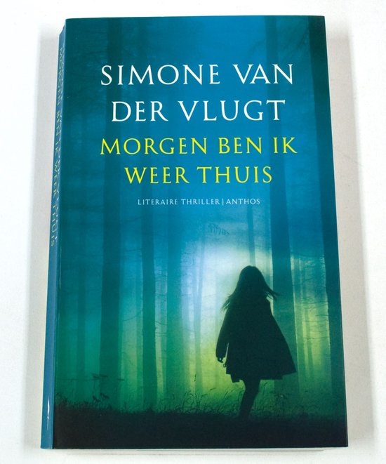 Morgen Ben Ik Weer Thuis Morgen ben ik weer thuis, Simone van der Vlugt | 9789041426246 | Boeken