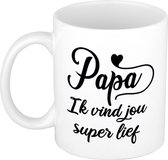 Papa ik vind jou super lief cadeau koffiemok / theebeker wit - Cadeau mok / Vaderdag