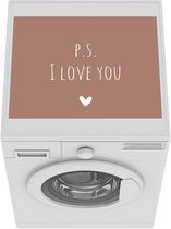 Wasmachine beschermer - Wasmachine mat - Engelse quote P.S. i love you met een hartje bruine achtergrond - 55x45 cm - Droger beschermer