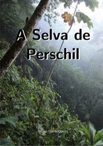 A Selva de Perschil