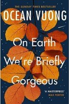 Boek cover On Earth Were Briefly Gorgeous van Ocean Vuong