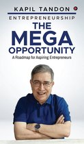 Entrepreneurship The Mega Opportunity