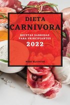 Dieta Carnivora 2022: Recetas Sabrosas Para Principiantes