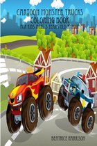 Cartoon Monster Trucks Coloring Book: For Kids Ages 3 Years Old and up