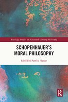 Routledge Studies in Nineteenth-Century Philosophy - Schopenhauer’s Moral Philosophy