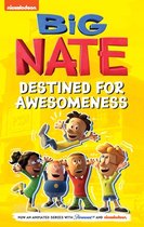 Big Nate TV Series Graphic Novel- Big Nate: Destined for Awesomeness