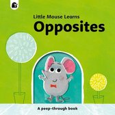 Little Mouse Learns- Opposites