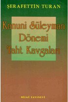 Kanuni Süleyman Dönemi Taht Kavgaları