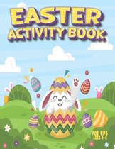 Easter Activity Book for Kids Ages 4-8: Funny Easter Workbook for Kids Ages 4-8 for Learning Alphabets, Numbers, Easter Coloring Pages, Mazes, Math Ac