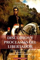 Obras de Simón Bolívar El Libertador- Discursos y Proclamas del Libertador