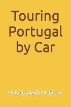 Touring Portugal - The Essentials- Touring Portugal by Car