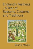 England's Festivals - A Year of Seasons, Customs and Traditions