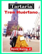 Tartaria - Tren Huérfano