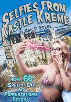 Selfies from Kastle Kreme 60 - Selfies from Kastle Kreme #60: Spell It Out & Konversational Kolors