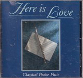 Here is love - Classical Praise Flute