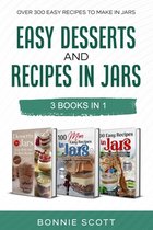 Easy Desserts and Recipes in Jars - 3 Cookbook Set