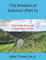 The Wisdom of Solomon (Part II)