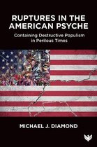 Ruptures in the American Psyche