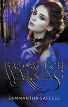 The Hellborn- Bad Witch Walking