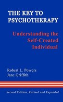 The Key to Psychotherapy: Understanding the Self-Created Individual