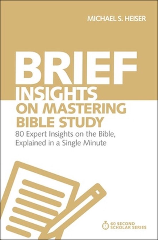 60-Second Scholar Series - Brief Insights on Mastering Bible Study