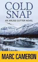 Cold Snap: An Arliss Cutter Novel