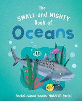 Small and Mighty-The Small and Mighty Book of Oceans