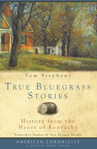 True Bluegrass Stories