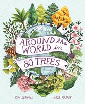 Around the World in 80- Around the World in 80 Trees