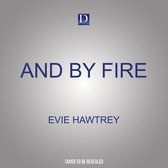 And by Fire