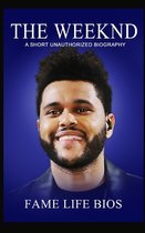 The Weeknd: A Short Unauthorized Biography