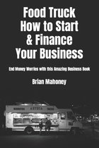 Food Truck How to Start & Finance Your Business