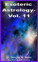 Esoteric Astrology 11 - Esoteric Astrology - Vol. 11