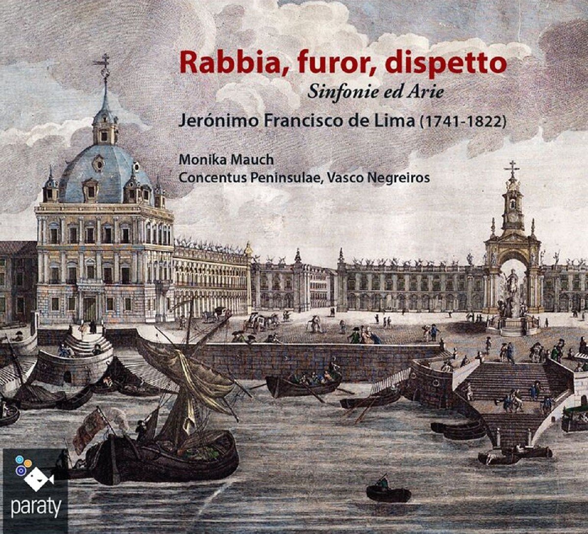 Monika Mauch, Ensemble Concentus Peninsulae, Vasco Negreiros - Rabbia, Furor, Dispetto (CD)