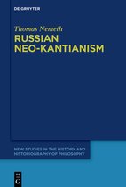 New Studies in the History and Historiography of Philosophy10- Russian Neo-Kantianism