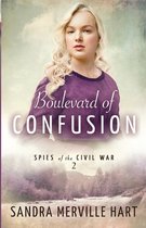 Spies of the Civil War- Boulevard of Confusion