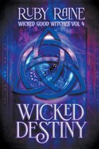 Wicked Good Witches- Wicked Destiny
