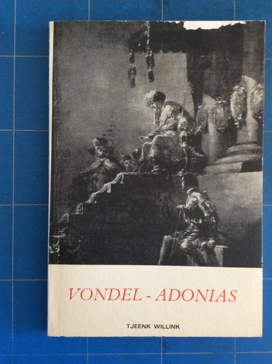 Vondel - Adonias. Gedrukt door Tjeenk Willink. De kaft toont een schilderij van figuren in een antieke setting.