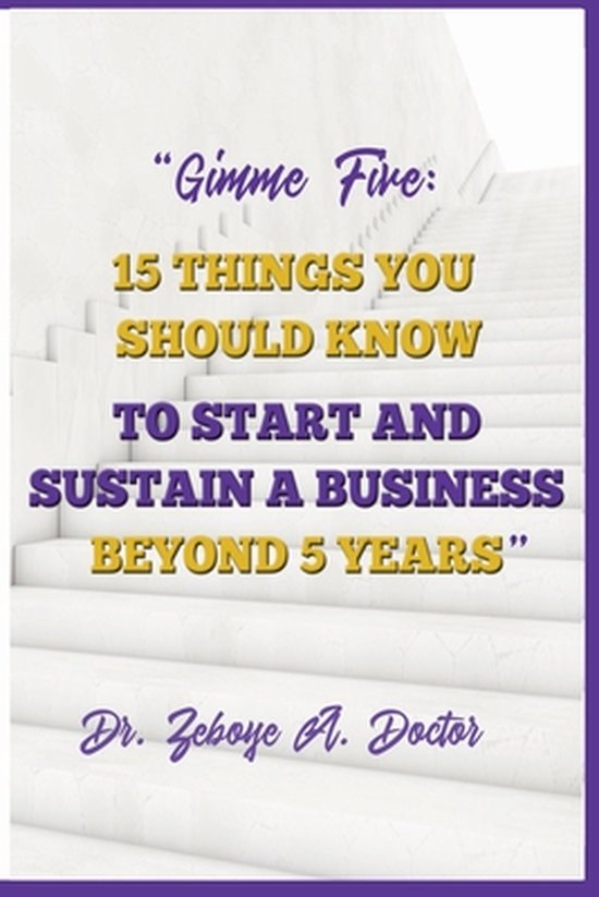 Gimme Five: 15 Things You Should Know to Start and Sustain a ... - cover