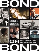 Bond on Bond : the Ultimate Book on Over 50 Years of 007
