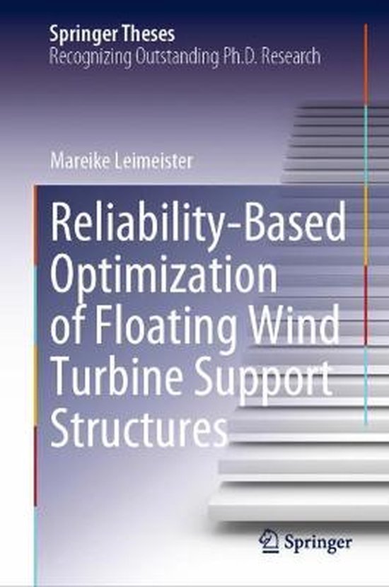 Springer Theses- Reliability-Based Optimization of Floating Wind Turbine Support Structures